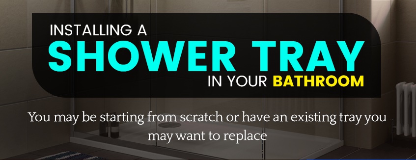 Installing a Shower Tray
