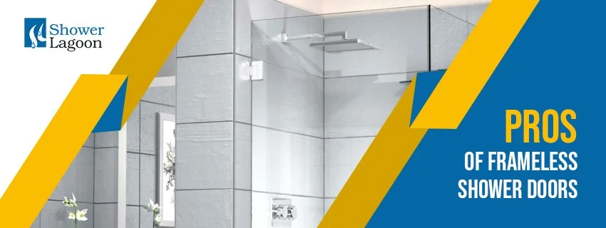 Pros of Frameless Shower Doors
