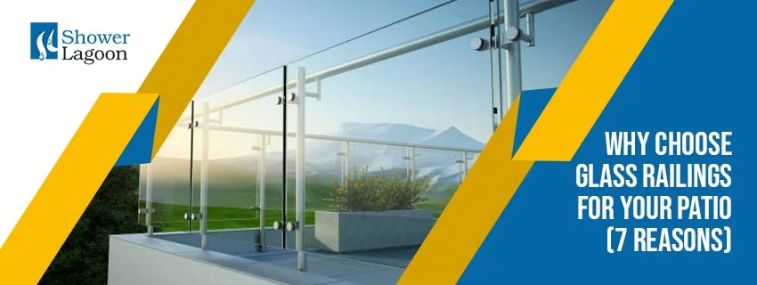 Why-Choose-Glass-Railings-for-Your- Patio